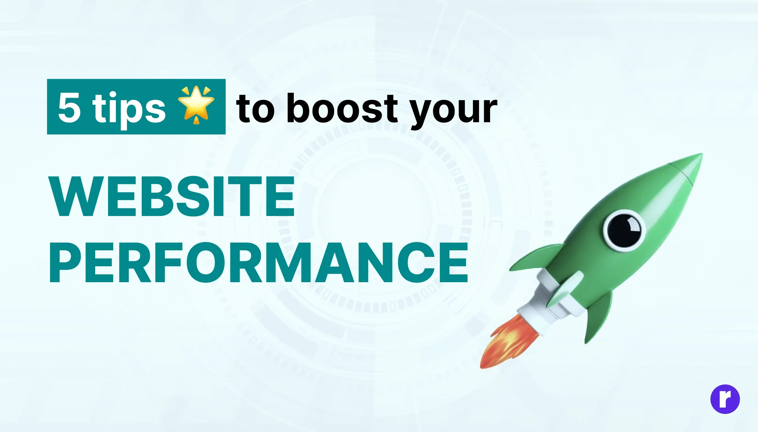 5 tips to boost your website performance